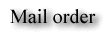 Mail order